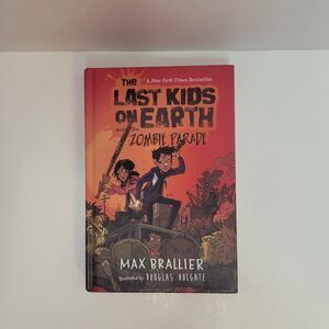 Last Kids on Earth and the Zombie Parade by Max Brallier (2016, Hardcover)